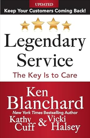 Legendary Service: The Key Is To Care Cover